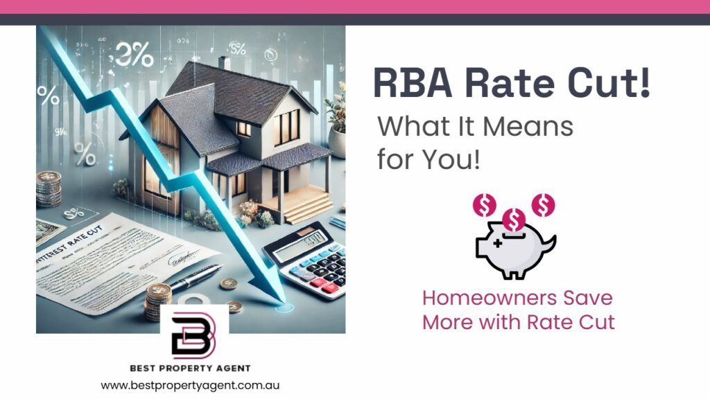 RBA’s First Rate Cut in 4 Years: What It Means for Homeowners & How to
