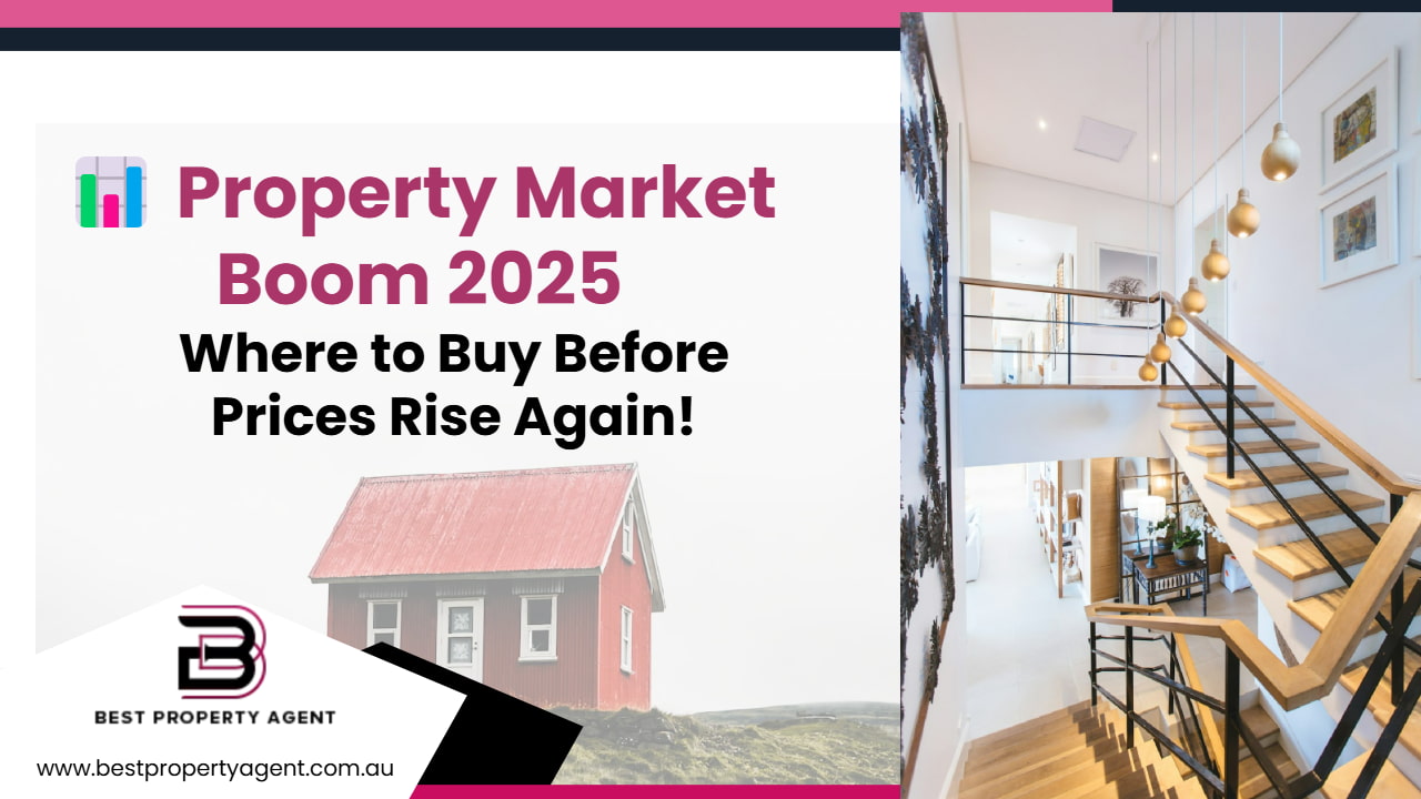 📊 Property Market Boom 2025 Where to Buy Before Prices Rise Again!