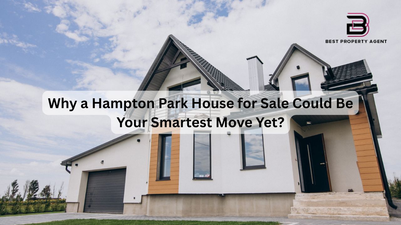 Why a Hampton Park House for Sale Could Be Your Smartest Move Yet?