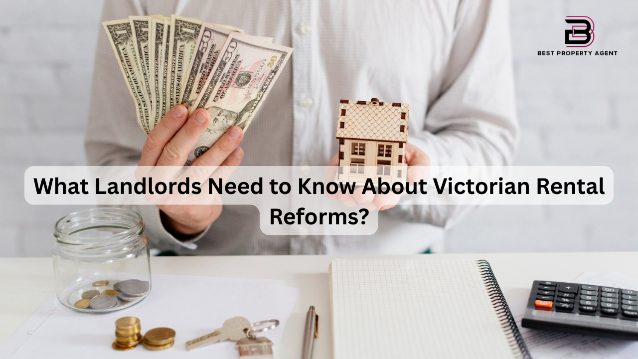 What Landlords Need to Know About Victorian Rental Reforms?