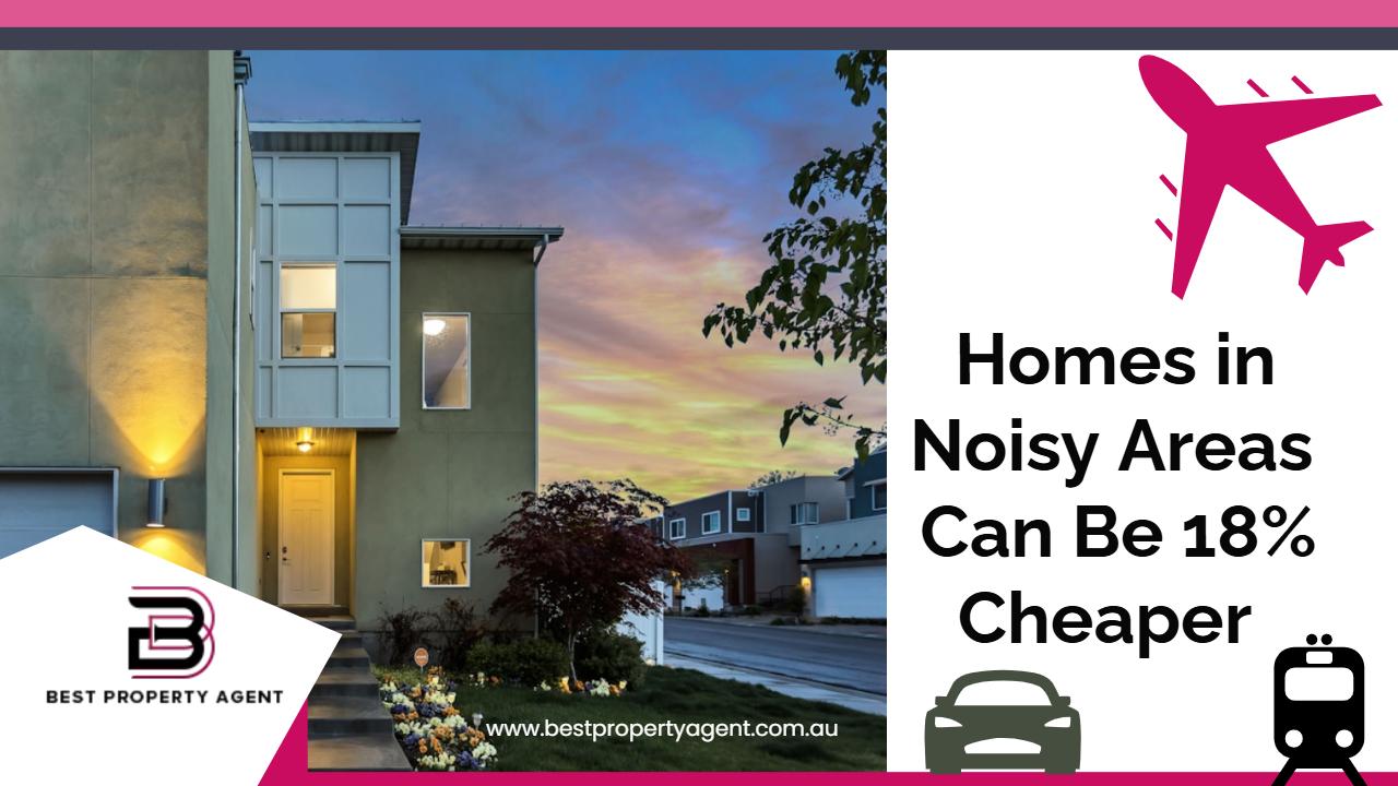 Homes in Noisy Areas Can Be 18% Cheaper