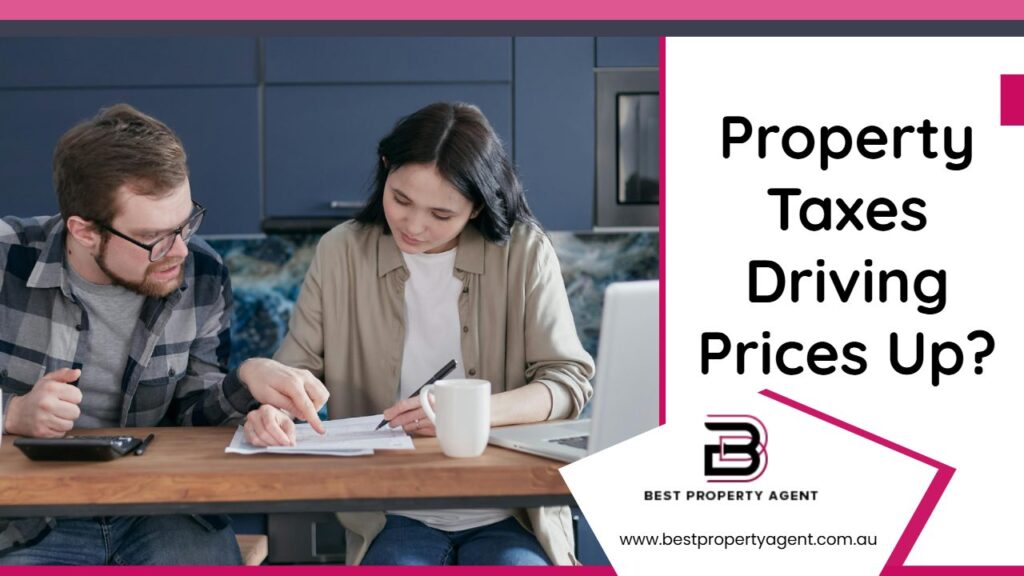 Property Taxes Driving Prices Up
