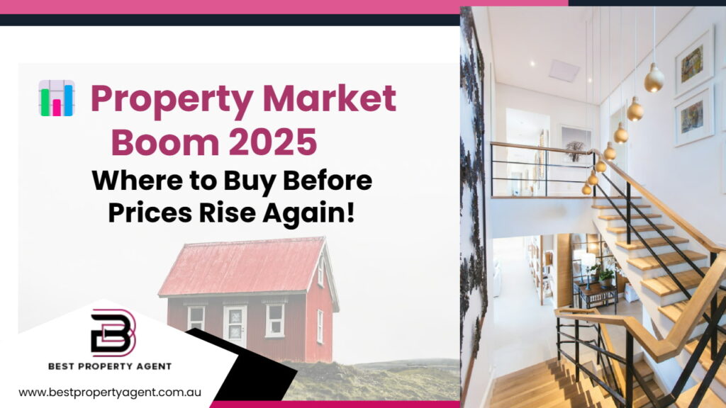 ð Property Market Boom 2025 Where to Buy Before Prices Rise Again!
