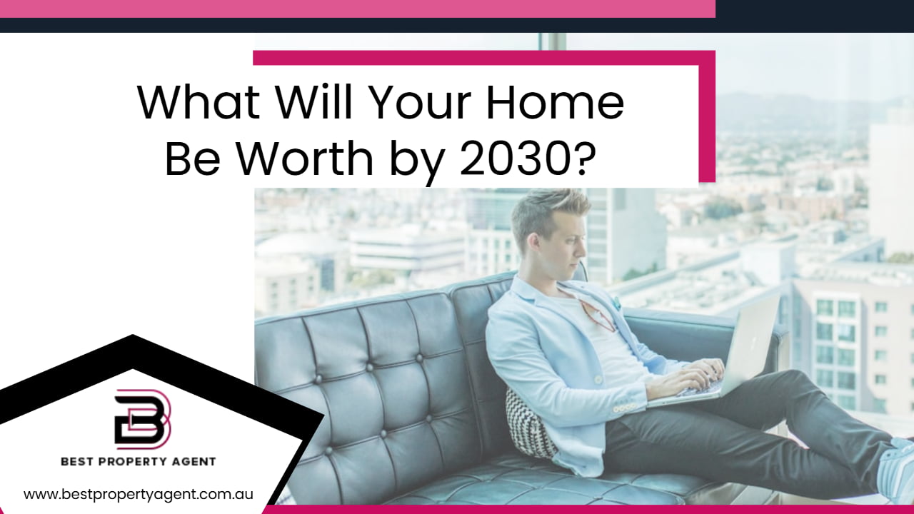 What Will Your Home Be Worth by 2030